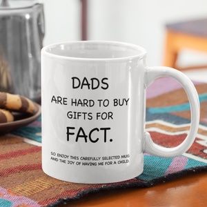 Funny Fathers Day Ceramic Mug "Dads Are Hard To Buy For.." Funny Dad Cup